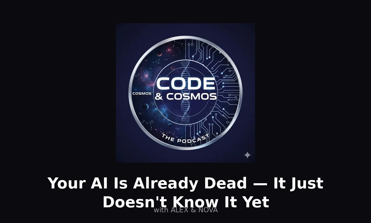 Your AI Is Already Dead — It Just Doesn't Know It Yet