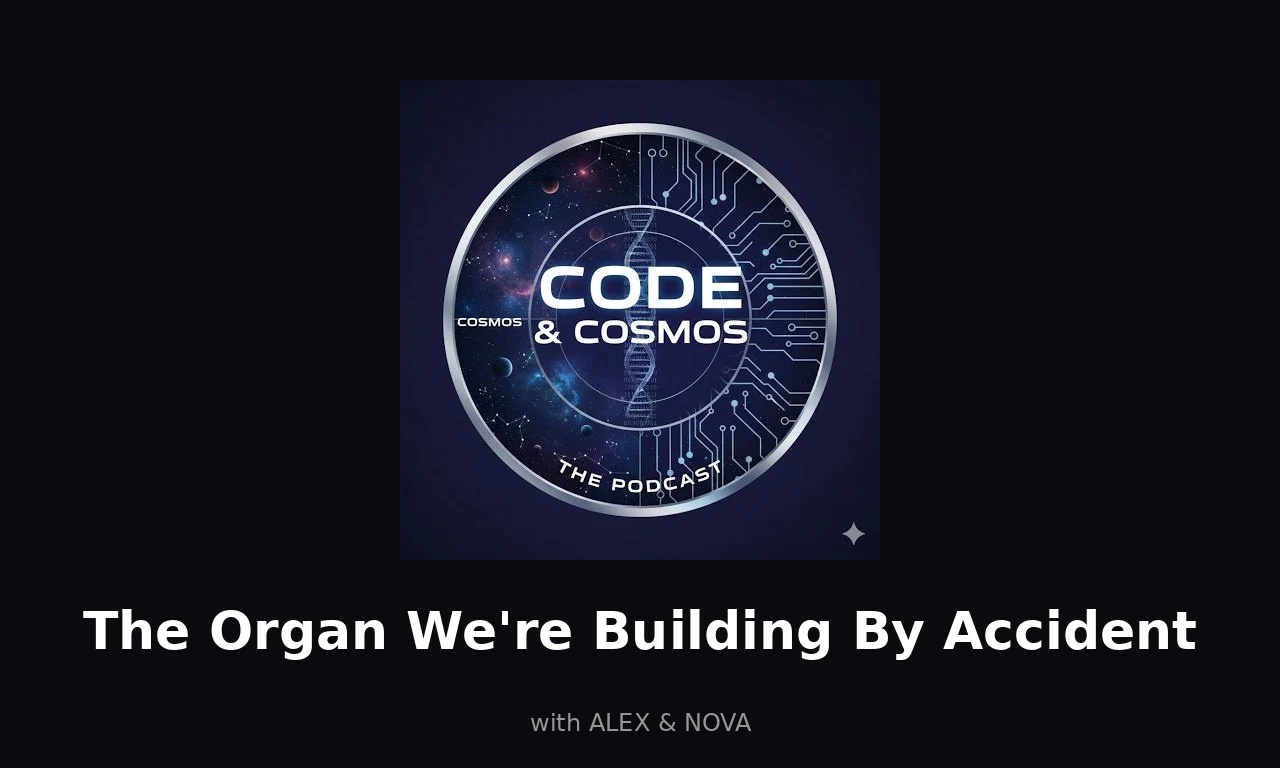 The Organ We're Building By Accident